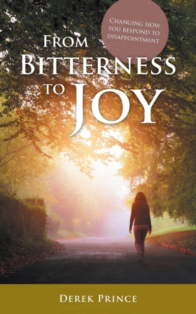 From Bitterness to Joy, Paperback / softback Book
