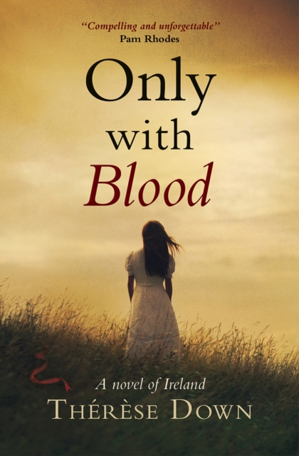 Only with Blood : A Novel of Ireland, Paperback / softback Book