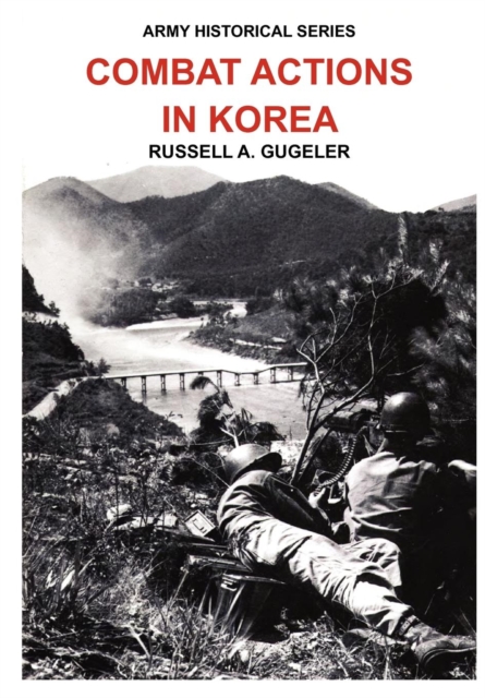 Combat Actions in Korea (Army Historical Series), Paperback / softback Book