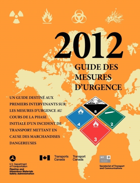 Un Guide Destine Aux Premiers Intervenants Sur Les Mesusres d'Urgence Au Cours de la Phase Initiale d'Un Incident de Transport Mettant En Cause Des Marchandises Dangereuses, Paperback / softback Book