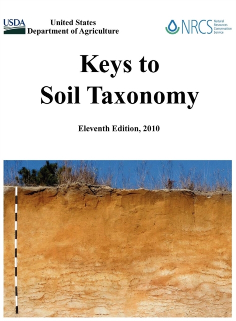 Keys to Soil Taxonomy (Eleventh Edition), Hardback Book