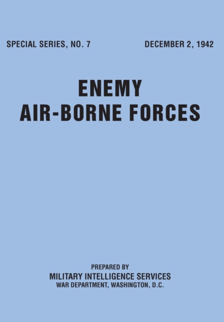 Enemy Airborne Forces (Special Series No.7), Paperback / softback Book