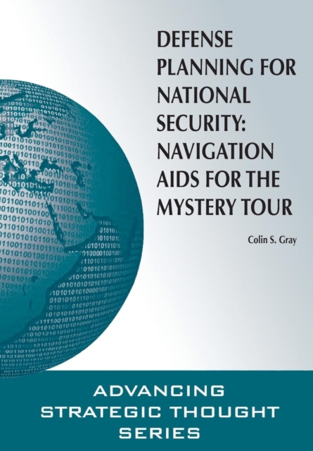 Defense Planning for National Security : Navigation AIDS for the Mystery Tour, Paperback / softback Book