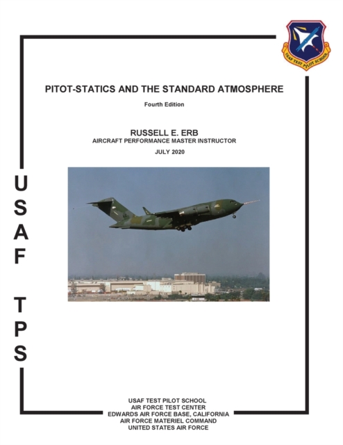Pitot-Statics and the Standard Atmosphere. Fourth Edition, Paperback / softback Book