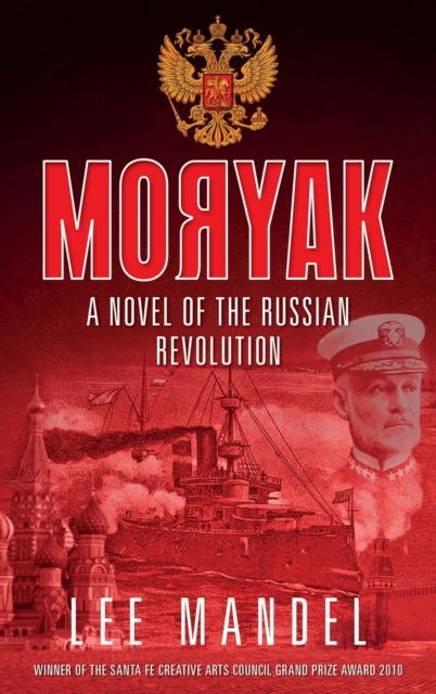 Moryak : A novel of the Russian Revolution, Hardback Book