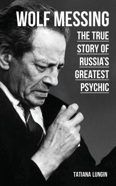 Wolf Messing : The True Story of Russia's Greatest Psychic, Paperback / softback Book