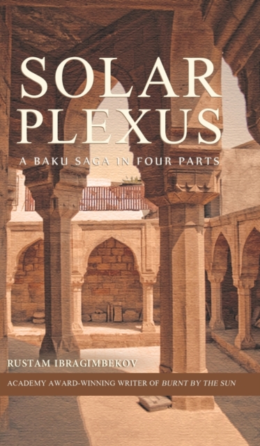 Solar Plexus : A Baku Saga in Four Parts, Hardback Book