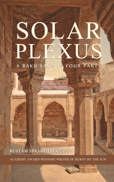 Solar Plexus : A Baku Saga in Four Parts, EPUB eBook