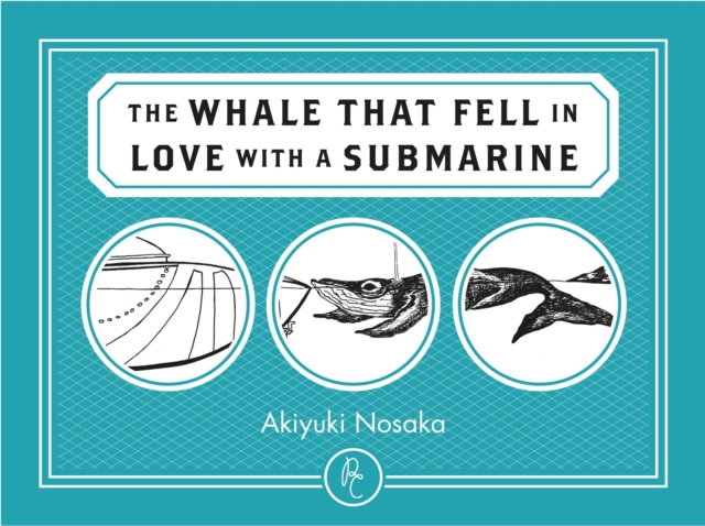 The Whale That Fell in Love with a Submarine, Paperback / softback Book