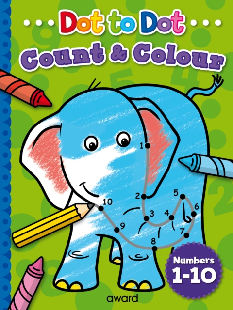 Dot to Dot Count and Colour 1 to 10, Paperback / softback Book