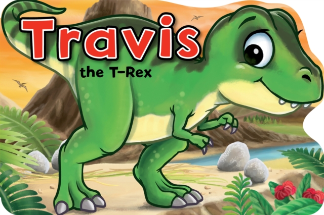 Travis the T-Rex, Board book Book