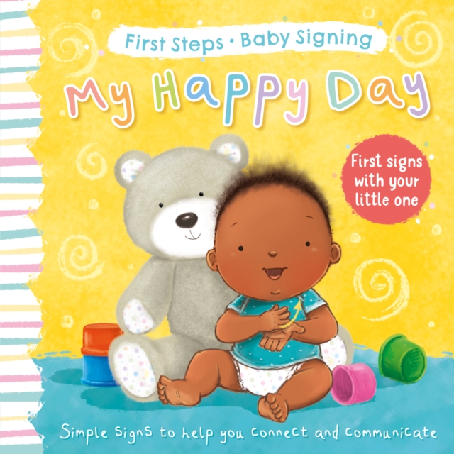 My Happy Day : First Signs With Your Little One, Board book Book