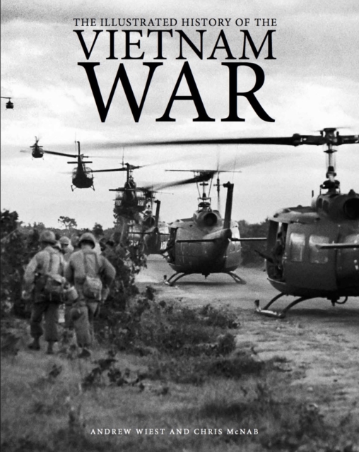 The Illustrated History of the Vietnam War, Hardback Book