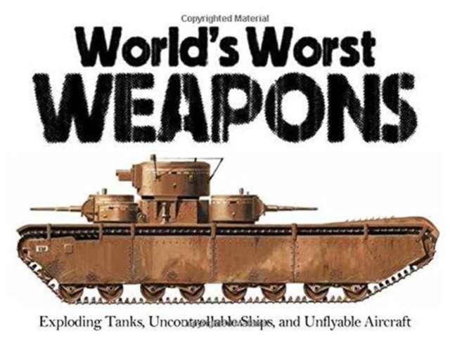 World's Worst Weapons, Paperback / softback Book