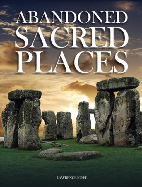 Abandoned Sacred Places, Hardback Book