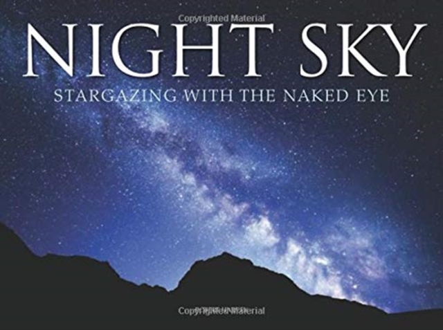 Night Sky : Stargazing with the Naked Eye, Hardback Book