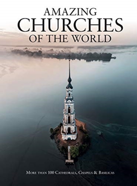 AMAZING CHURCHES OF THE WORLD, Hardback Book