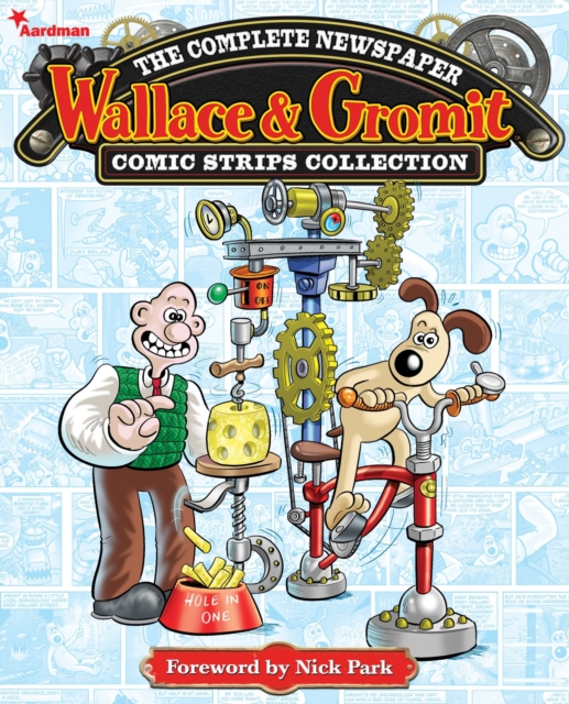 Wallace and Gromit : The Complete Newspaper Strips, Vol 1, Hardback Book