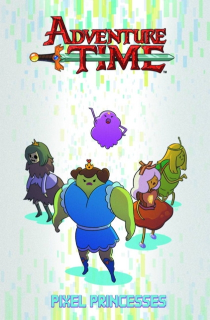 Adventure Time : Pixel Princesses, Paperback / softback Book