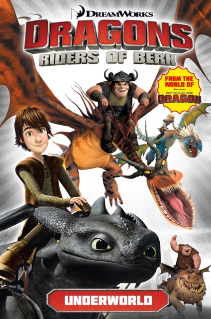 Dragons Riders of Berk: Underworld, Paperback / softback Book
