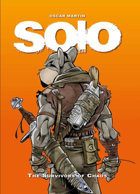 Solo: The Survivors of Chaos Vol. 1, Hardback Book