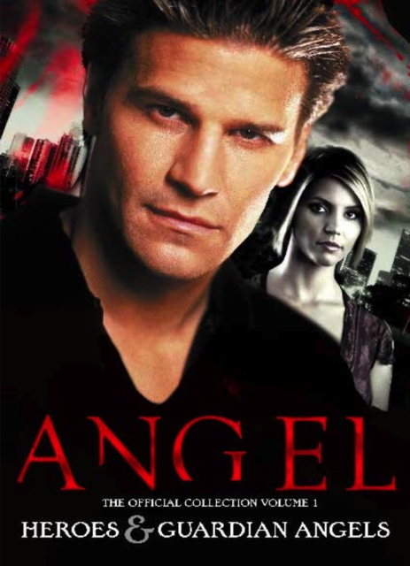 Angel: The Official Collection Volume 1 Heroes & Guardian Angels, Paperback / softback Book