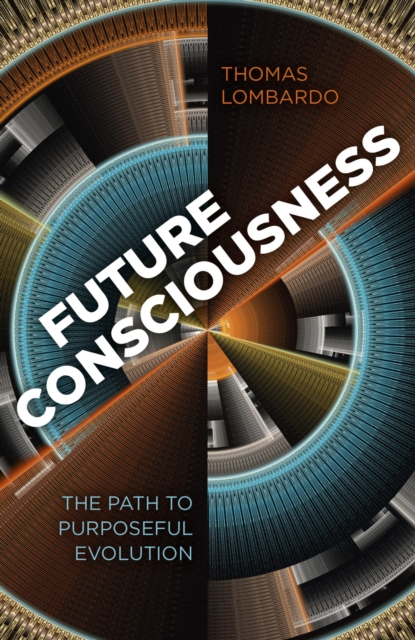 Future Consciousness : The Path to Purposeful Evolution, EPUB eBook