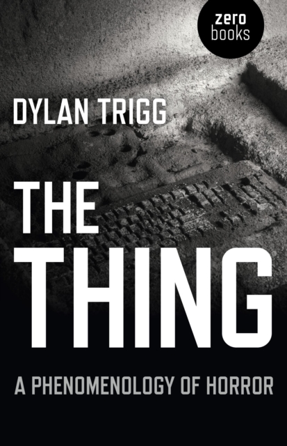 Thing, The - A Phenomenology of Horror, Paperback / softback Book
