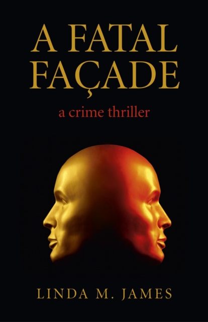 Fatal Facade, A - a crime thriller, Paperback / softback Book