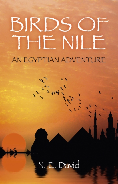 Birds of the Nile - An Egyptian Adventure, Paperback / softback Book