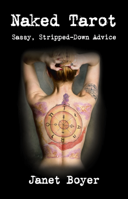 Naked Tarot : Sassy, Stripped-Down Advice, EPUB eBook