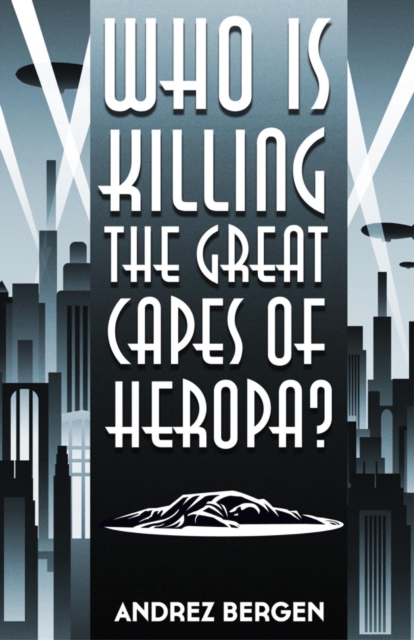 Who is Killing the Great Capes of Heropa?, EPUB eBook