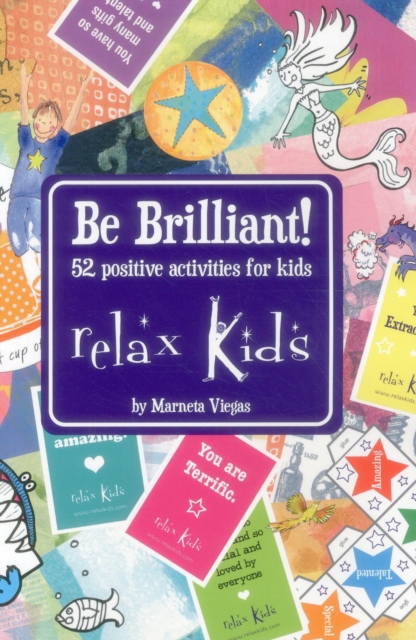 Relax Kids: Be Brilliant! - 52 positive activities for kids, Paperback / softback Book