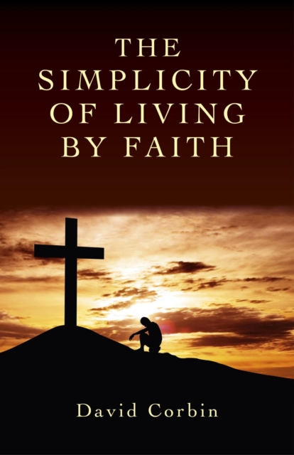 Simplicity of Living by Faith, EPUB eBook