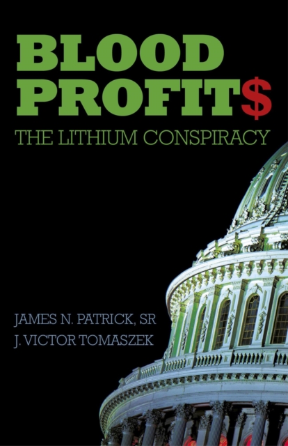 Blood Profit$ : The Lithium Conspiracy, EPUB eBook