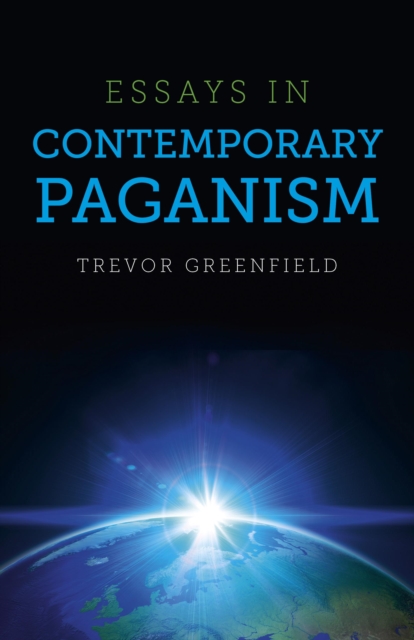 Essays in Contemporary Paganism, Paperback / softback Book