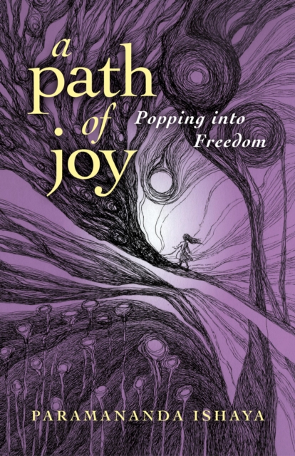 Path of Joy, A - Popping into Freedom, Paperback / softback Book