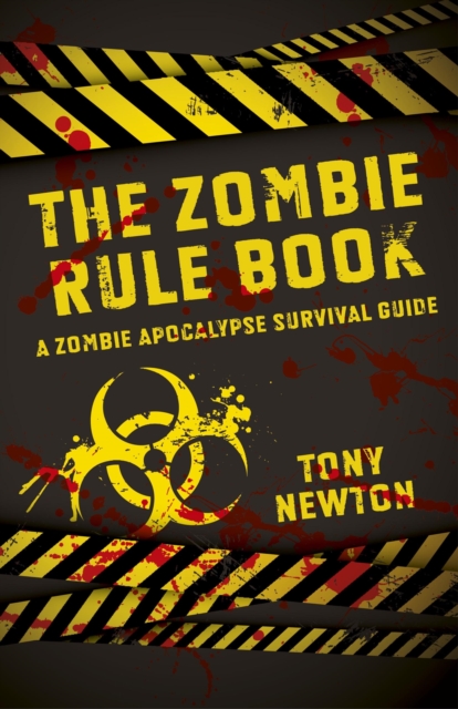 Zombie Rule Book, The - A Zombie Apocalypse Survival Guide, Paperback / softback Book