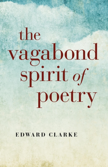 The Vagabond Spirit of Poetry, EPUB eBook