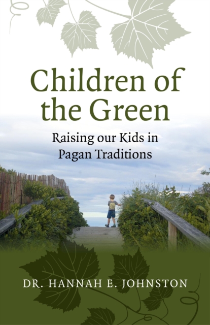 Children of the Green: Raising our Kids in Pagan Traditions, Paperback / softback Book
