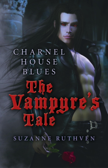 Charnel House Blues : The Vampyre's Tale, EPUB eBook