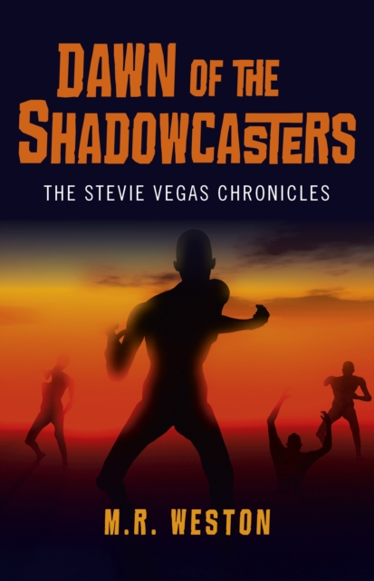 Dawn of the Shadowcasters - The Stevie Vegas Chronicles, Paperback / softback Book