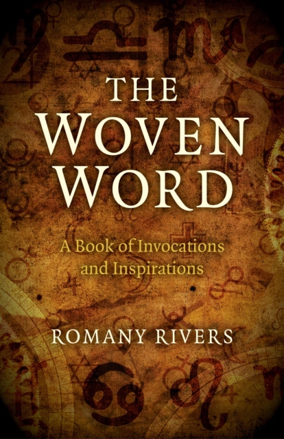 Woven Word, The - A Book of Invocations and Inspirations, Paperback / softback Book
