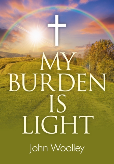 My Burden is Light - Companion to "I Am With You", Paperback / softback Book