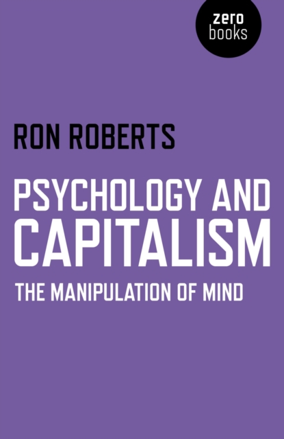 Psychology and Capitalism : The Manipulation of Mind, EPUB eBook