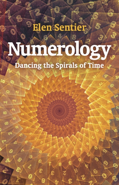 Numerology : dancing the spirals of time, EPUB eBook