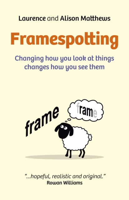Framespotting - Changing how you look at things changes how you see them, Paperback / softback Book