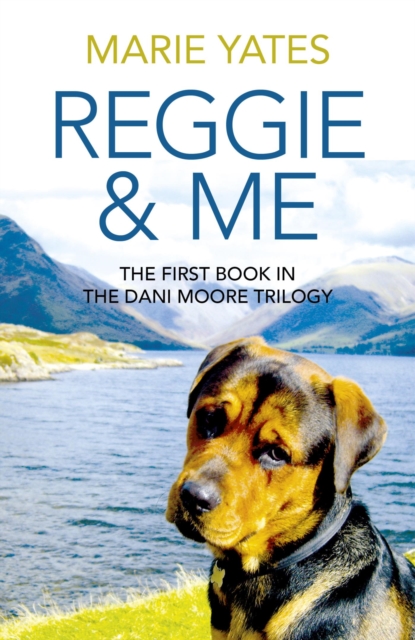 Reggie & Me : The First Book in the Dani Moore Trilogy, EPUB eBook