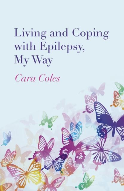 Living and Coping with Epilepsy, My Way, EPUB eBook