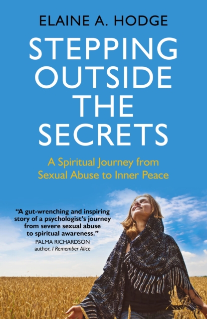 Stepping Outside the Secrets : A Spiritual Journey from Sexual Abuse to Inner Peace, EPUB eBook